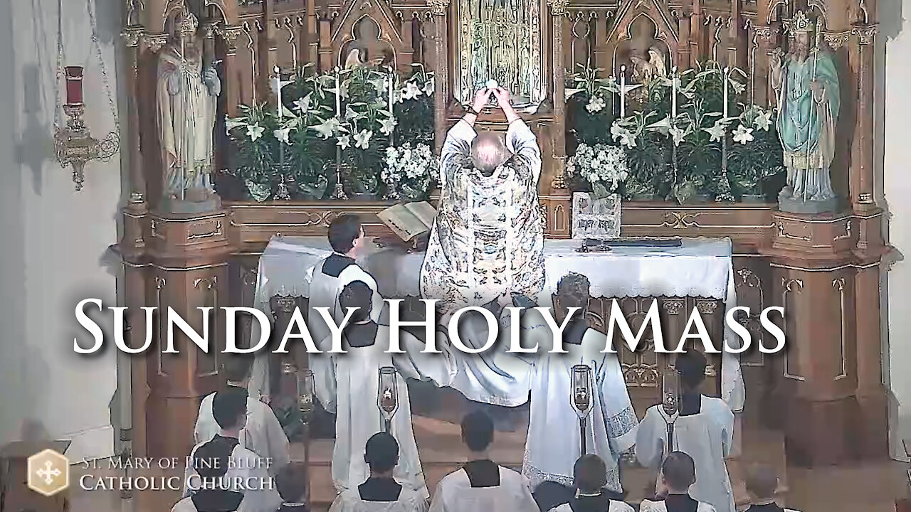 Holy Mass for the Fourth Sunday of Easter, April 25, 2021