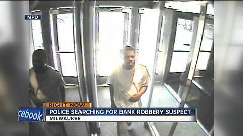 Milwaukee Police looking for man who robbed Associated Bank on Brown Deer Rd