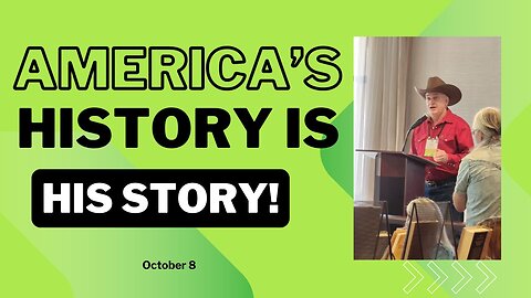 America's History is His Story! (October 8)