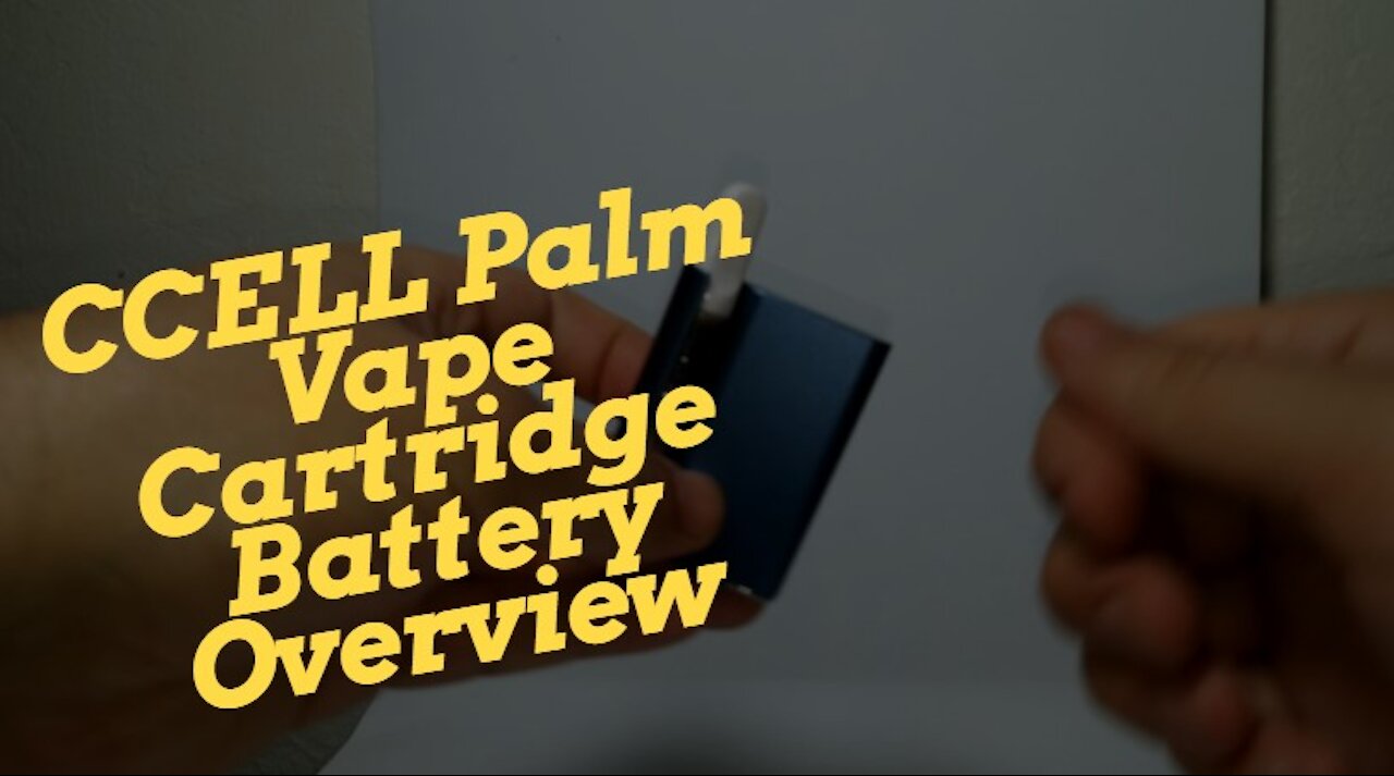 CCELL Palm Vape Cartridge Battery Overview