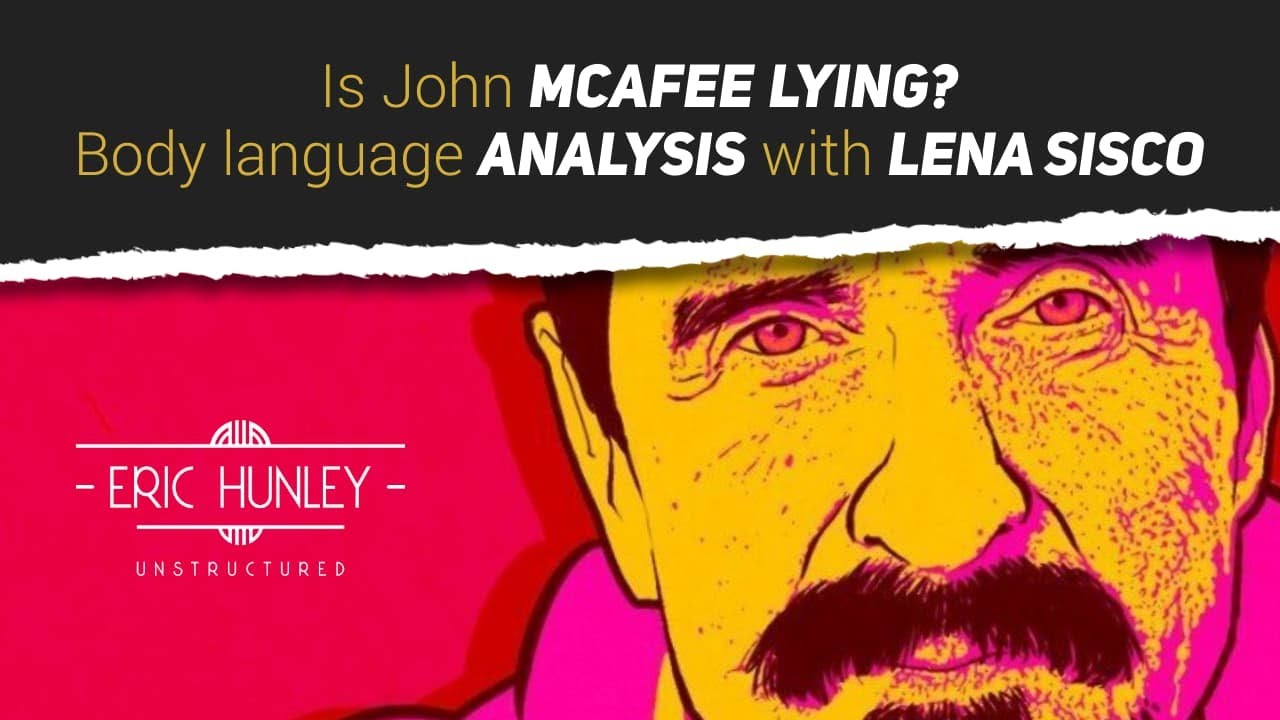 Is John McAfee Lying about Murder? Body Language analysis with Lena Sisco