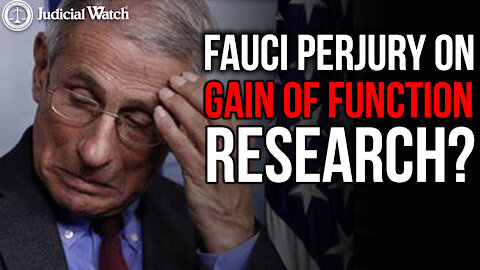 Fauci Perjury on Gain of Function Research?