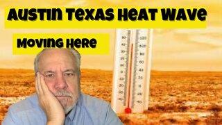 Austin Texas Heat Wave | Moving To Austin