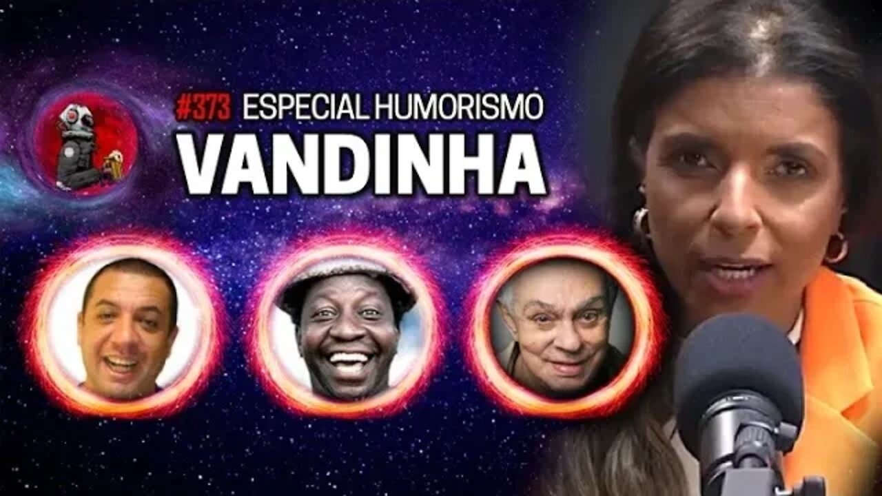 VANDINHA LOPES: BUSSUNDA, MUSSUM E CHICO ANYSIO | Planeta Podcast Ep. 373