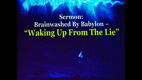 10-10-2021 "Waking up from the Big Lie"