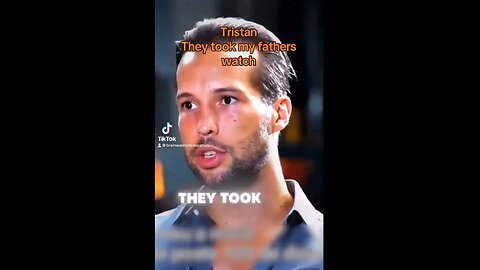 Tristan Tate they took my fathers watch