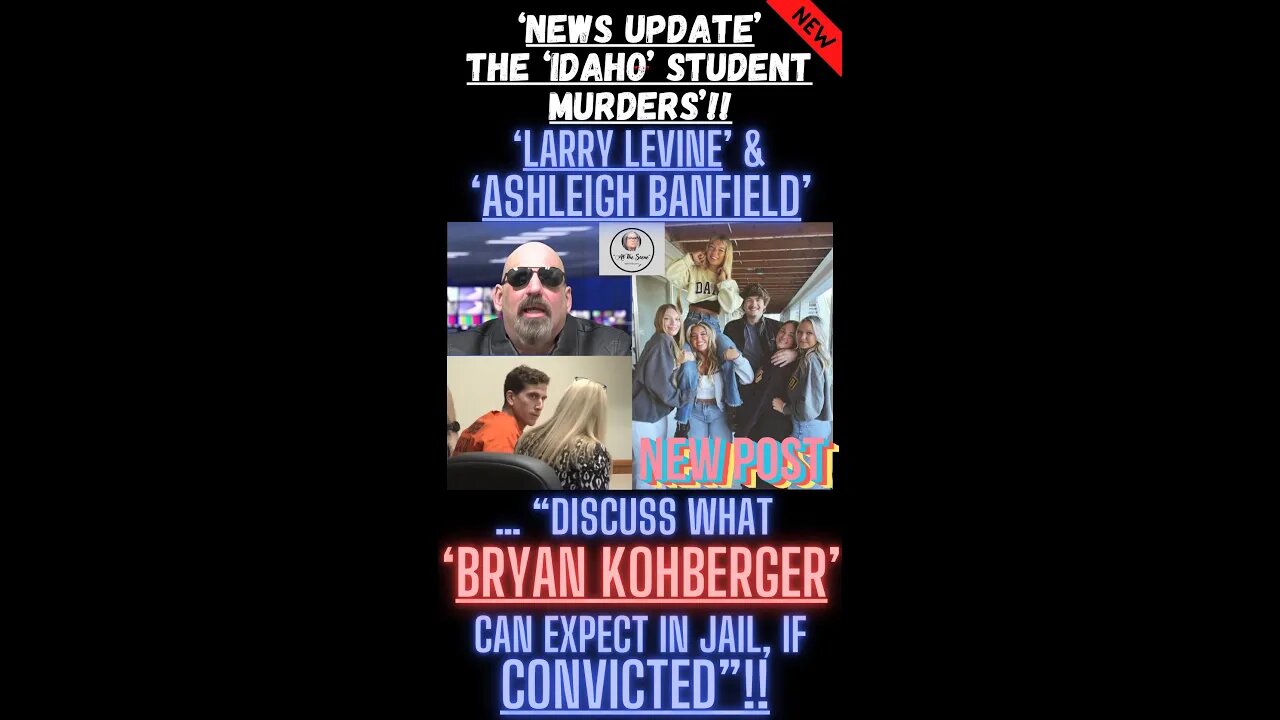 🔎 ‘THE IDAHO 4 MURDERS’ ~ “WHAT BRYAN KOHBERGER CAN EXPECT IN JAIL IF CONVICTED”!! #shorts