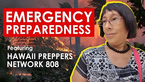 How To Survive The Lahaina Fires - Emergency Preparedness with Hawaii Preppers Network 808)