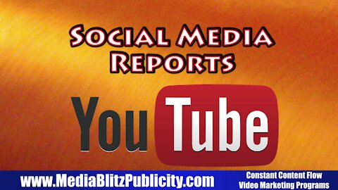 YouTube - Social Media Reports - Media Blitz Publicity