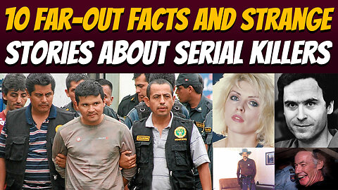 10 Far Out Facts And Strange Stories About Serial Killers | Creepshow