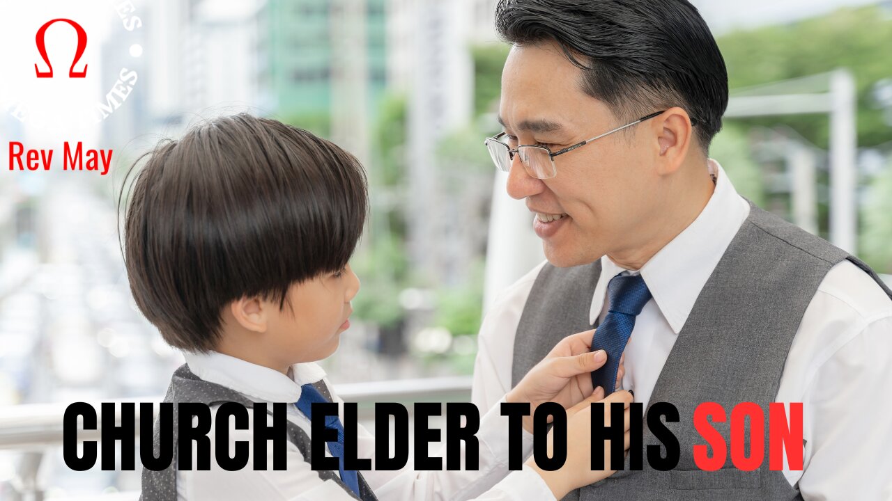 Church Elder To His Son