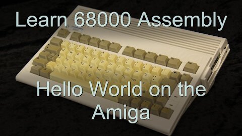 68000 Assembly Lesson H6 - Hello World on the Amiga