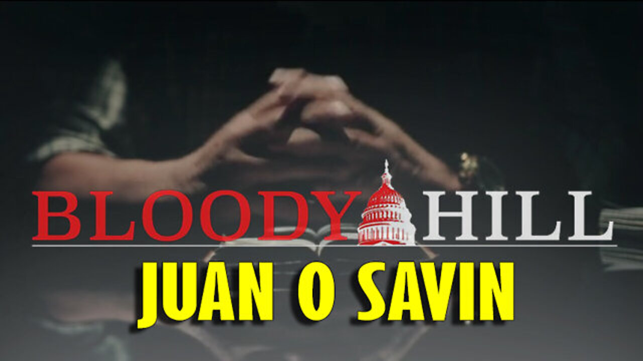 Bloody Hill - Juan O' Savin Decode!