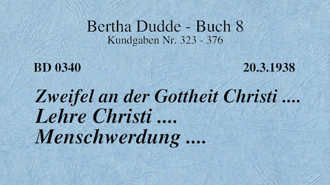 BD 0340 - ZWEIFEL AN DER GOTTHEIT CHRISTI .... LEHRE CHRISTI .... MENSCHWERDUNG ....