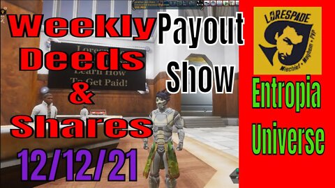 Entropia Universe Weekly Deed and Shares Payout Show 12/12/21 Merry Mayhem Started