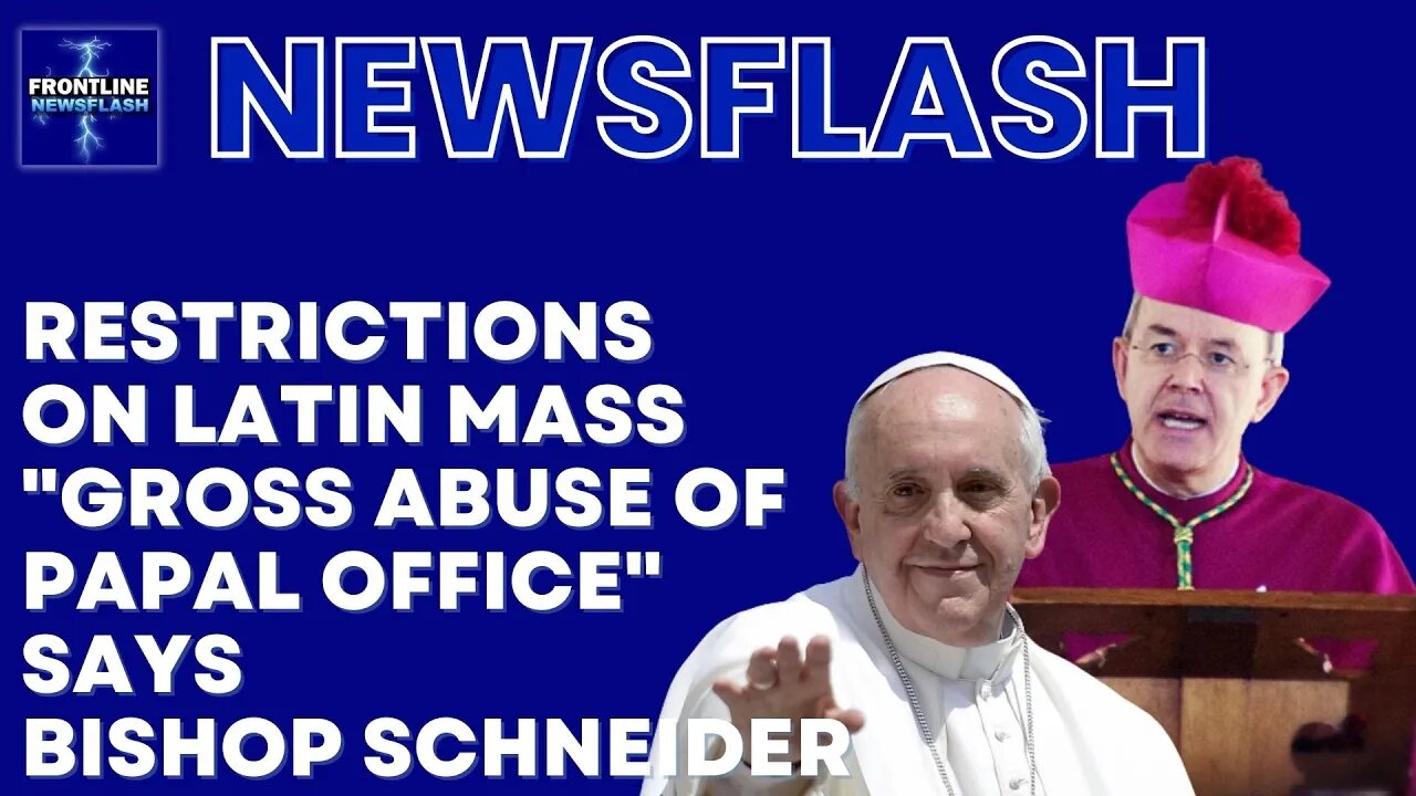 NEWSFLASH: Bishop Schneider Calls Out Pope Francis on TLM Restrictions...