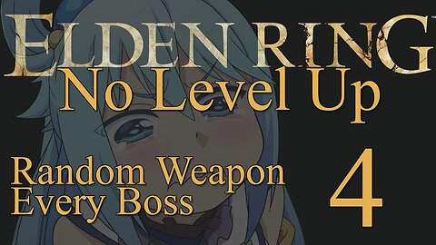 Elden Ring Tapi Weaponnya Random, Ga boleh Naik Level, Part 4