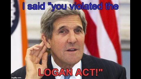 John Kerry Admits To Violating The Logan Act