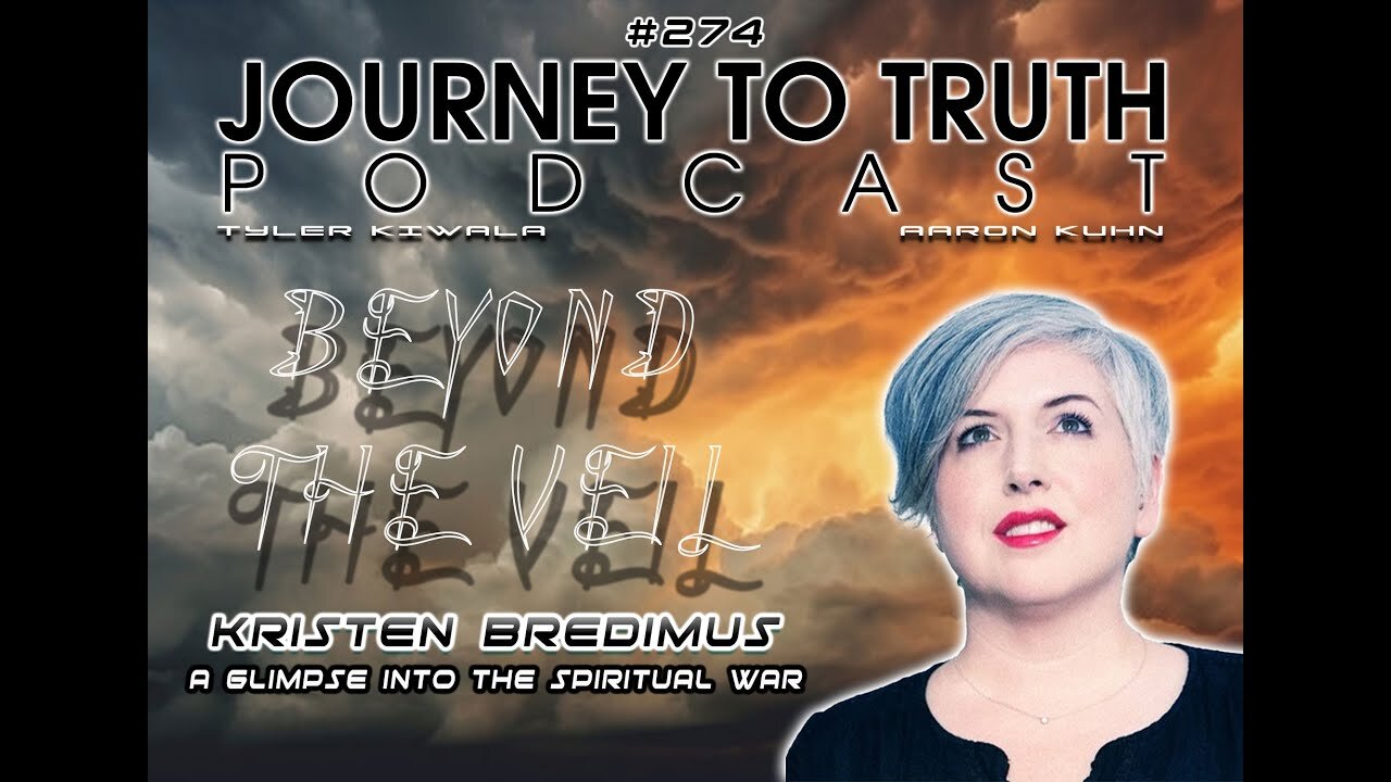 EP 274 - Kristen Bredimus: Beyond The Veil - A Glimpse Into The Spiritual War