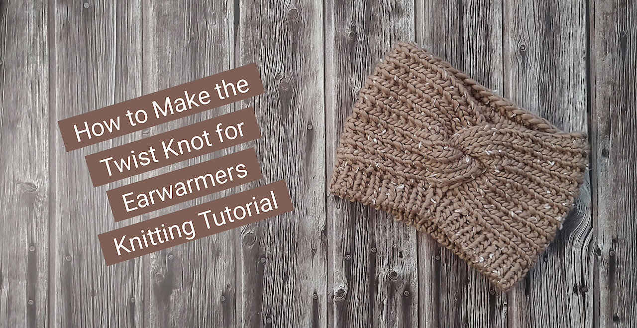 How to Make the Twist Knot for Ear Warmers - Knitting Tutorial