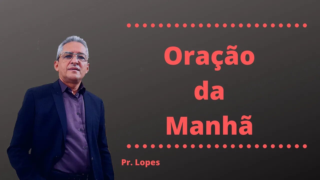 Oração da Manhã, às 9:00h - 21/07/2023.