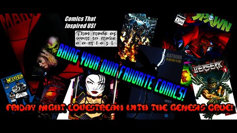 Friday Night Lovestream with the Genesis Crüe! Bring Your Own Favorite Comic!