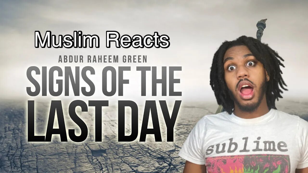 Muslim Reacts To Signs Of The Last Day (Minor Signs)