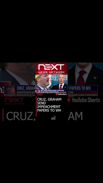 CRUZ, GRAHAM SEND IMPEACHMENT PAPERS TO WH #shorts