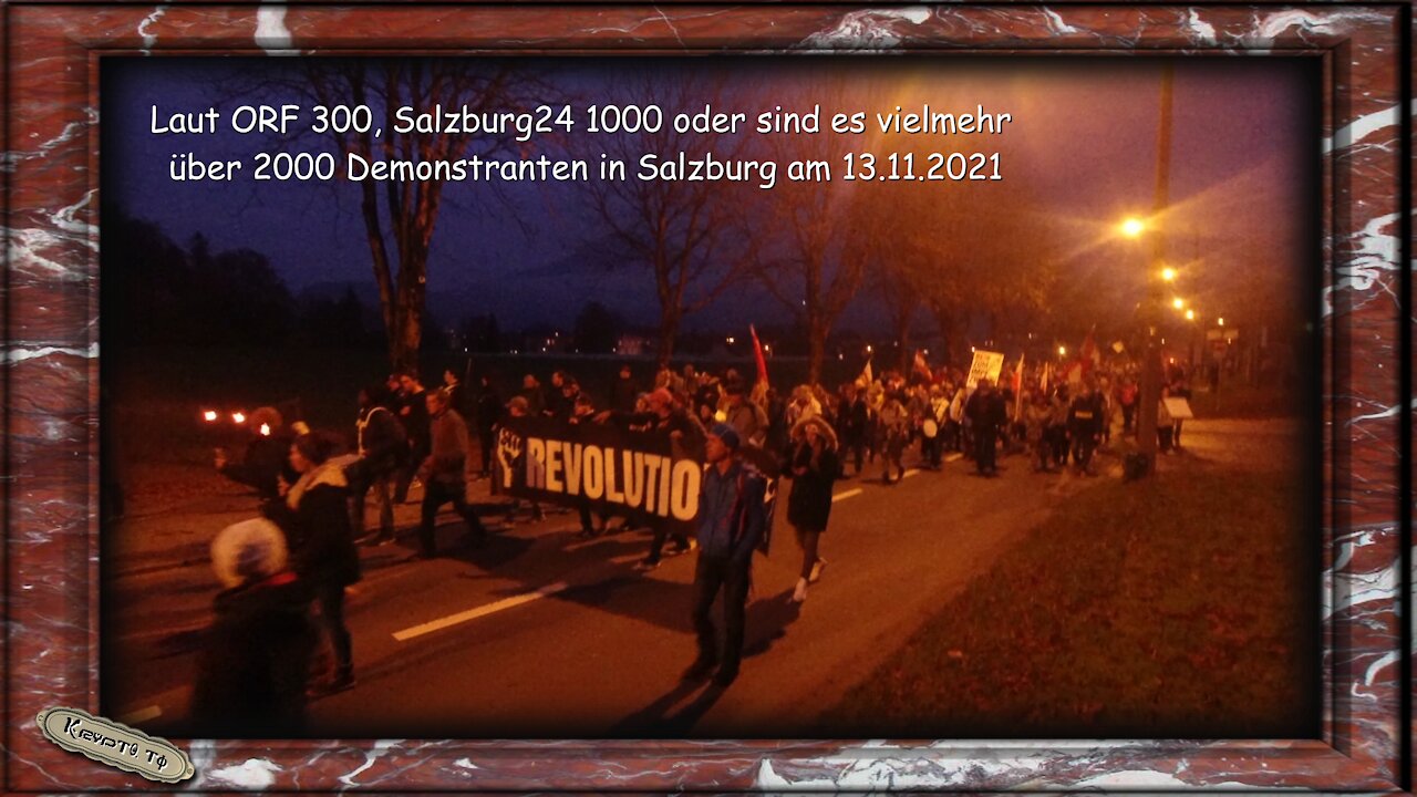 Laut ORF 300, Salzburg24 1000 oder sind es vielmehr 2500 Demonstranten in Salzburg am 13.11.2021