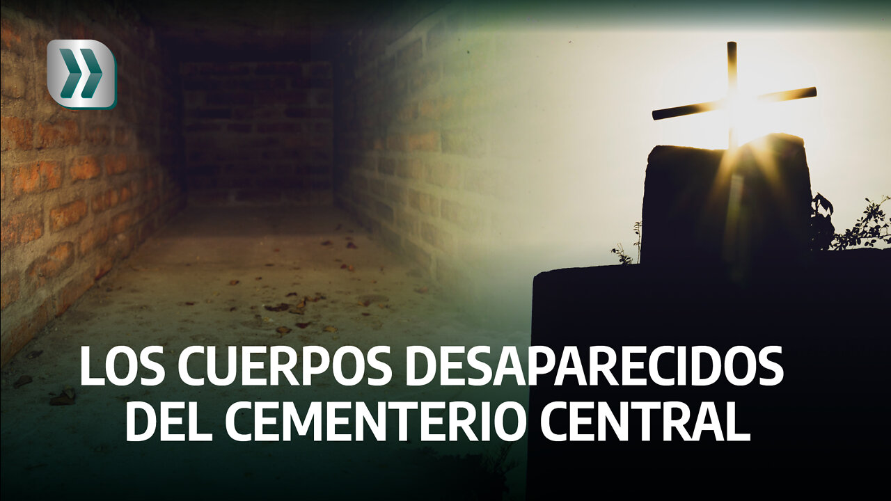 VIDEO TEXTO: QUE PASO CON LOS CUERPOS DEL CEMENTERIO MUNICIPAL