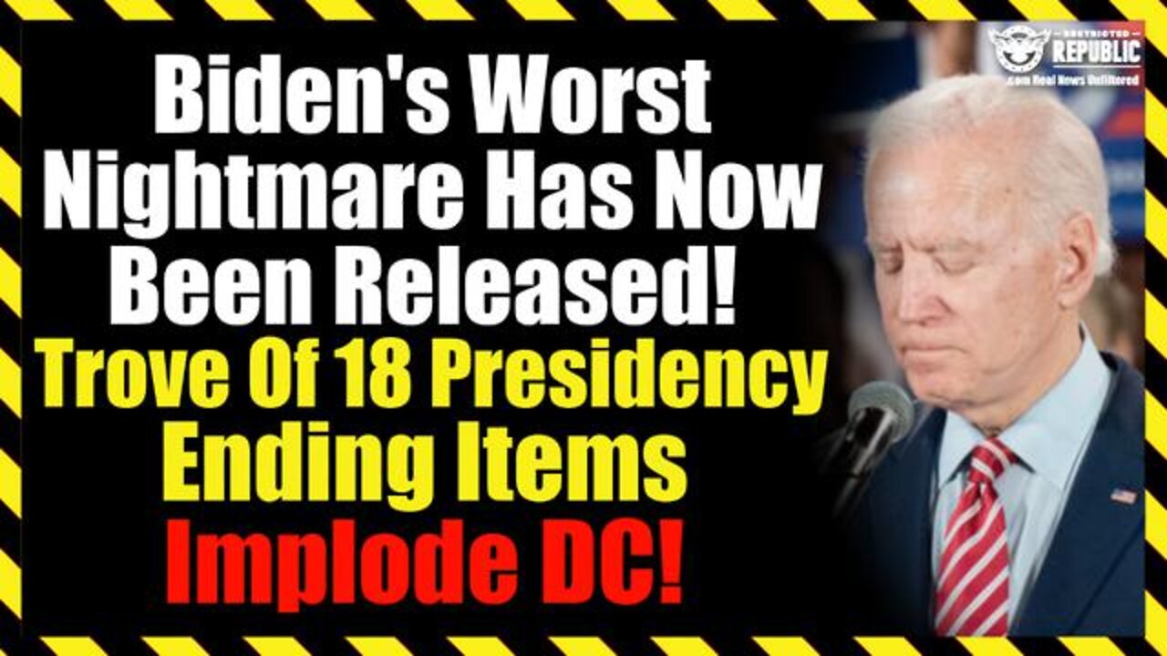 Boom! Biden's Worst Nightmare Has Now Been Released! Trove Of 18 President Ending Items Implode DC