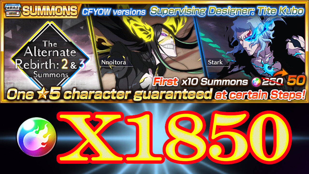 Bleach Brave Souls: CFYOW - Alternate Rebirth 2&3 - Cycle Summons - 1,850 Orbs