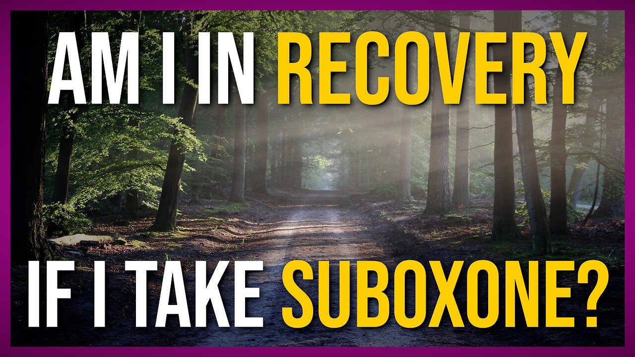 Am I in Recovery if I take Suboxone?