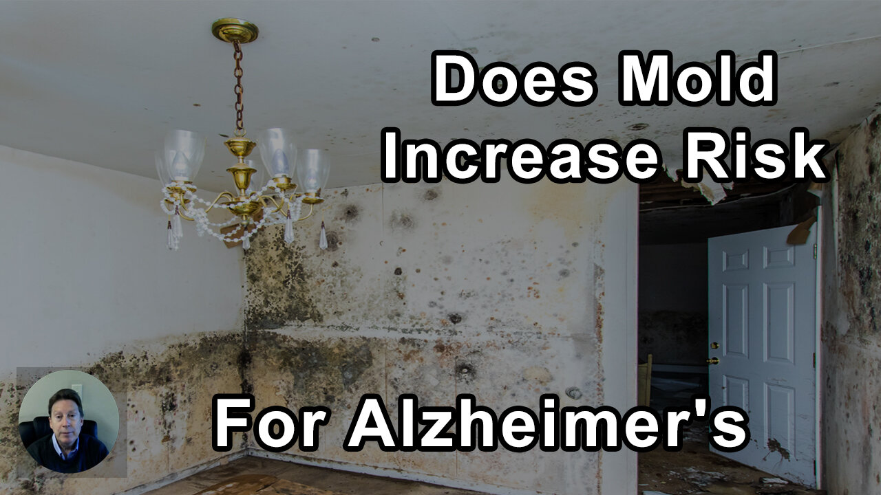 Does Mold Increase Risk For Alzheimer's? - Dale Bredesen, MD