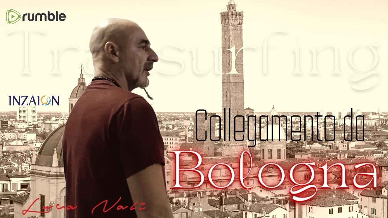 COLLEGAMENTO DA BOLOGNA - Luca Nali