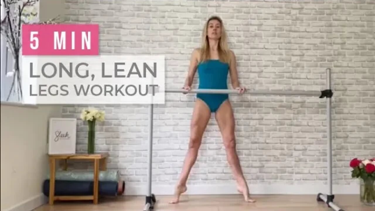 5 Minute Long, Lean Legs Workout