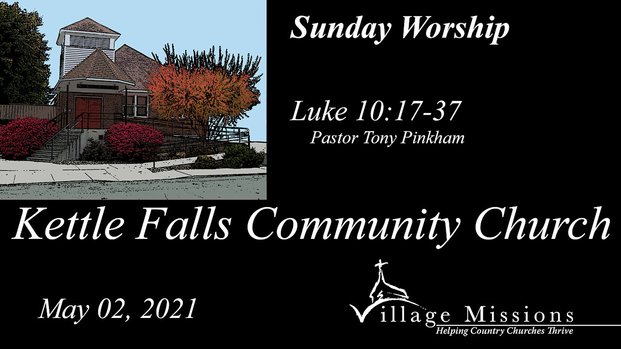 (KFCC) May 02, 2021 - Sunday Worship - Luke 10:17-37