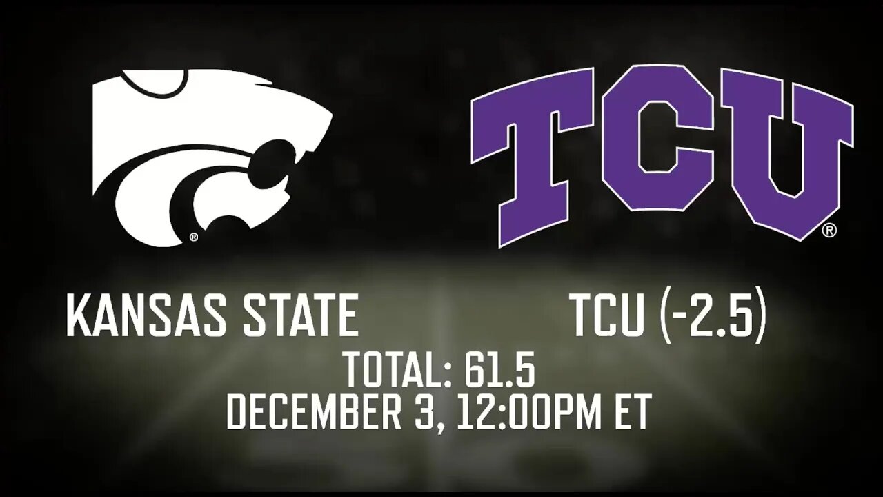 Big 12 Championship Preview | Kansas State vs TCU Picks, Predictions and Betting Odds | Dec 3