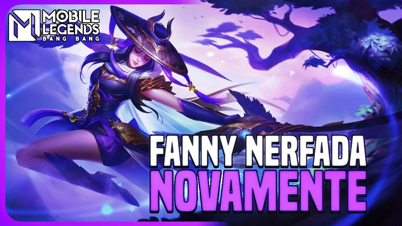 PATCH SURPRESA??? NERF NA FANNY DNV E MAIS!! PATCH NOTES SA | MLBB