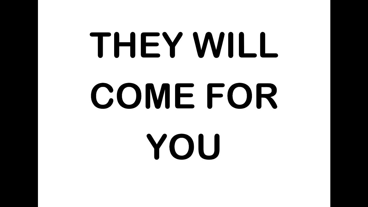 THOUGHT FOR THE DAY! THEY WILL COME FOR YOU!