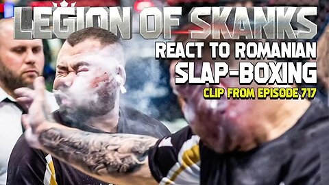 LOS Podcast Reacts to Romanian Slap-Boxing