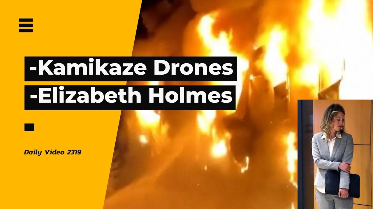 Mass Kamikaze Drone Strikes, Elizabeth Holmes Praising Outrage