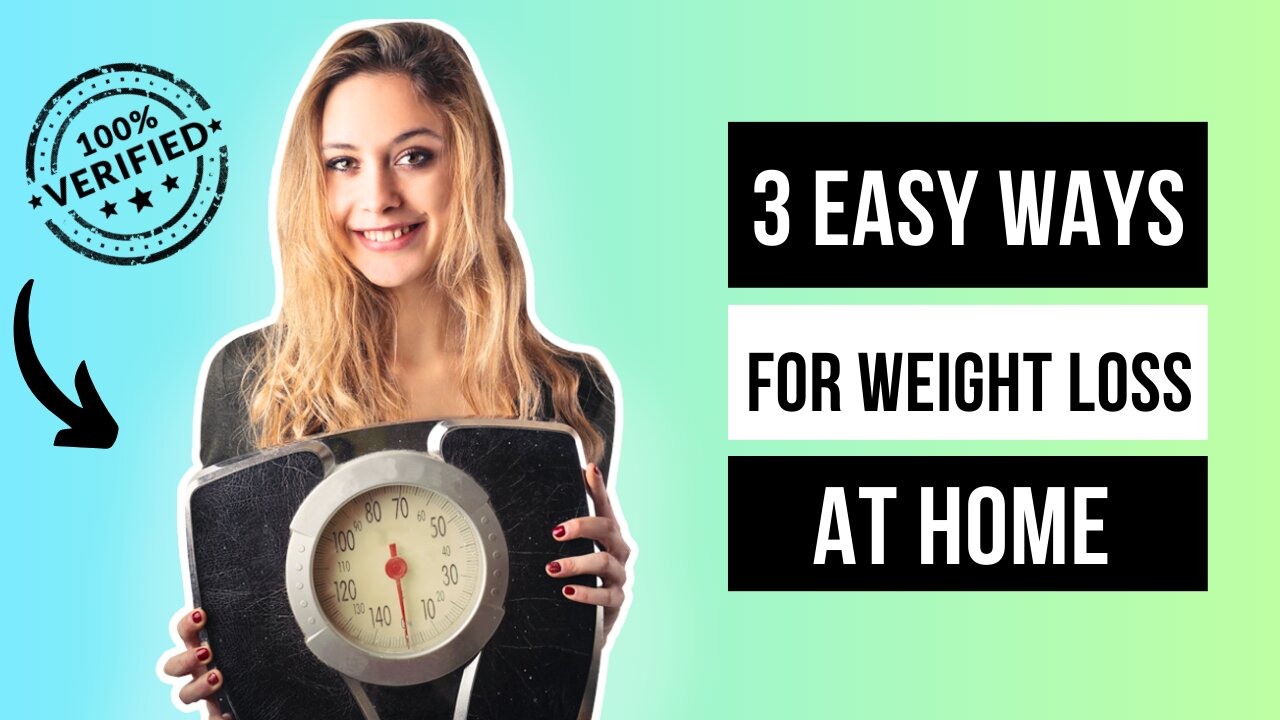 3 Best Effective And Easy Tips to Lose Weight at Home