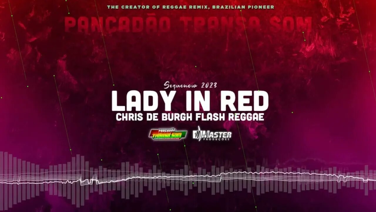 #FLASHREGGAE Chris De Burgh Lady In Red Reggae Remix@MASTERPRODUCOESREGGAEREMIX ❤️💛💚