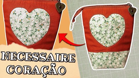 Fiz uma NECESSAIRE com RECORTE de CORAÇÃO / Necessaire coração - Passo a passo