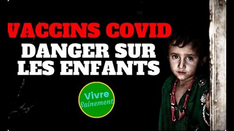 Vaccins covid, danger sur les enfants