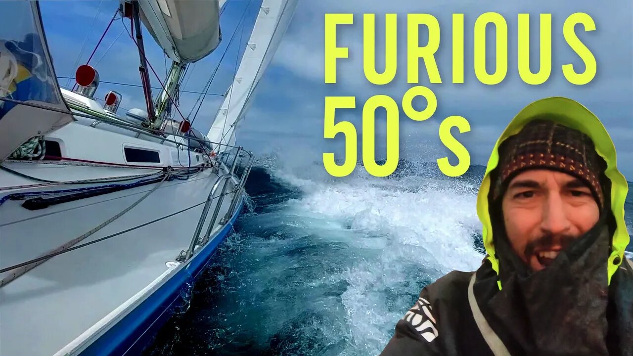 Sailing The Treacherous Furious 50s! [Ep. 103]