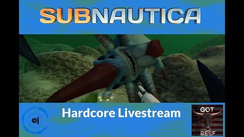 Subnautica Hardcore Livestream
