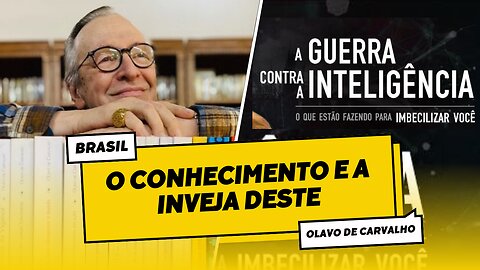 O Conhecimento e a inveja deste