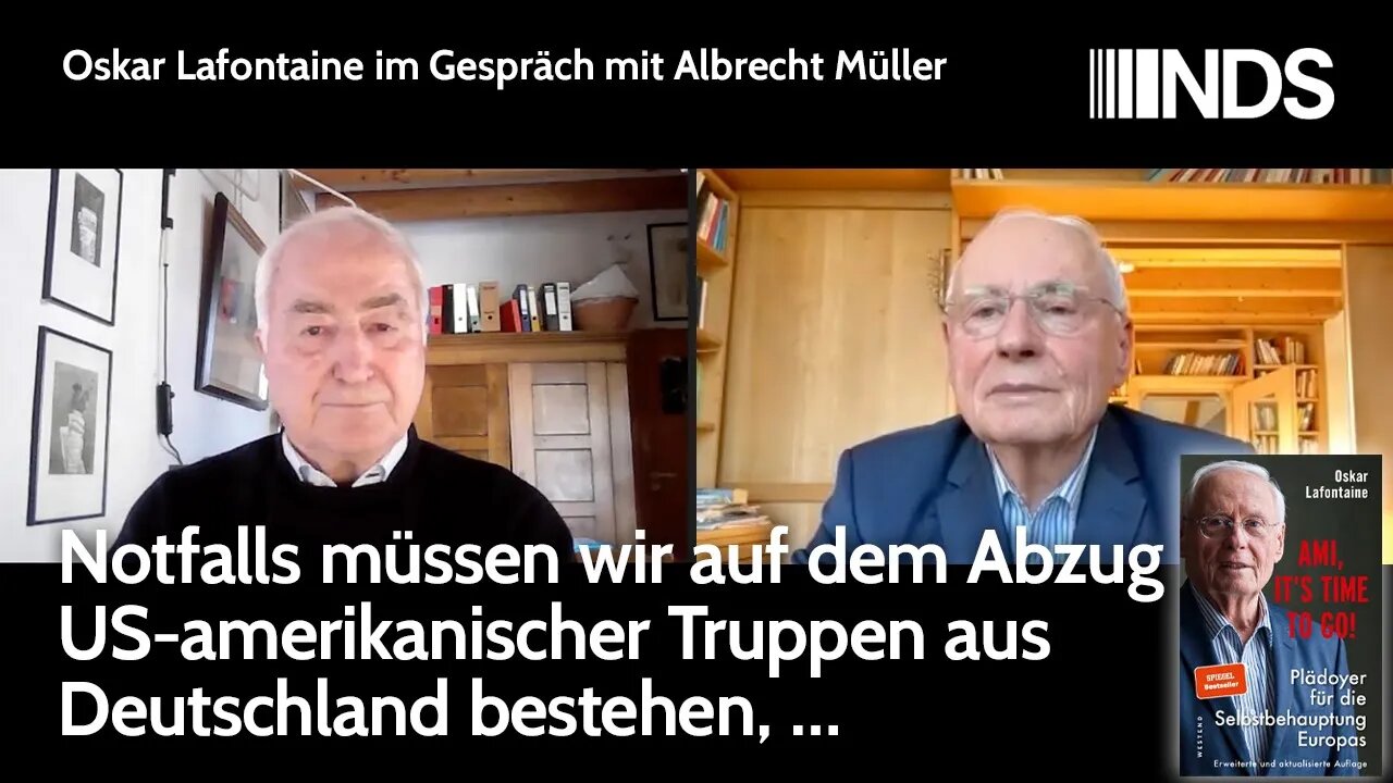 Oskar Lafontaine Gespräch mit Albrecht Müller – Notfalls müssen wir auf Abzug v US-Truppen bestehen